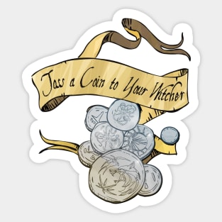 Toss a Coin to Your Witcher - scroll text Sticker